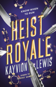A dark purple book cover with the title Heist Royale in gold. Around the edges are knives and poker chips. A tagline says know when to run. 